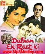 Dulhan Ek Raat Ki 1967 song download